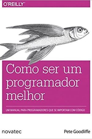 Capa do livro Como ser um programador melhor de Pete Goodliffe.